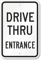 DRIVE THRU ENTRANCE Sign