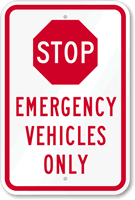 Stop - Emergency Vehicles Only Sign