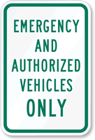 Emergency and Authorized Vehicles Only Sign