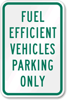Fuel Efficient Vehicles Parking Only Sign