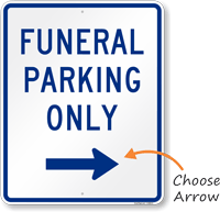 Right Arrow Funeral Parking Only Sign