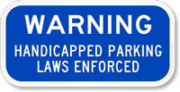 Warning Handicapped Parking Laws Enforced Supplementary Sign