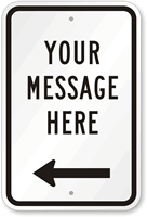 Custom Add Your Message Sign with Left Arrow, SKU: K-3408-L