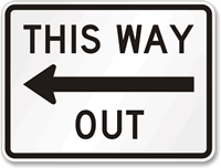 Horizontal Rectangular Left Way Out Traffic Sign