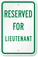 RESERVED FOR LIEUTENANT Sign