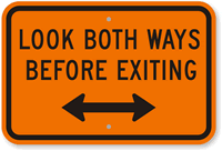 Look Both Ways Before Exiting Sign