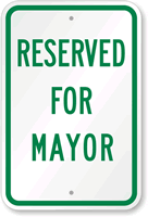 RESERVED FOR MAYOR Sign