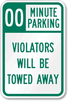 [00] Minute Parking, Violators Towed Sign