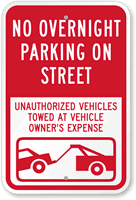 No Overnight Parking On Street, Unauthorized Towed Sign