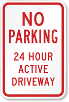 No Parking 24 Hour Active Driveway Sign