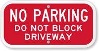 No Parking, Do Not Block Driveway Sign