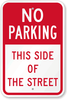 No Parking, This Side Of The Street Sign