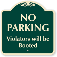 No Parking Violators Will Be Booted Sign