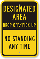 Drop Off/Pick Up Area, No Standing Anytime Sign