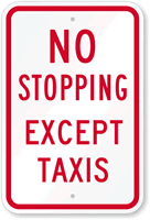 NO STOPPING EXCEPT TAXIS Sign