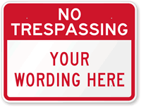 Custom No Trespassing Sign