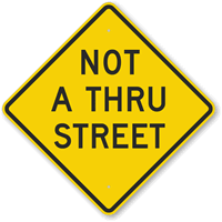 Not A Thru Street Sign