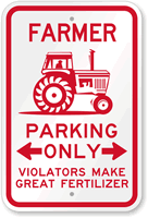 Farmer Parking Only, Violators Make Great Fertilizer Sign
