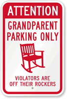 Grandparent Parking Only, Violators are Off Their Rockers