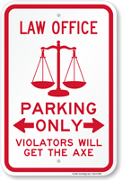 Law Office Parking Only, Violators Overturned Sign