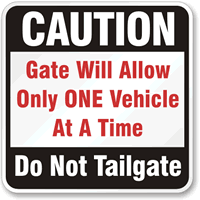 Only One Vehicle Do Not Tailgate Sign