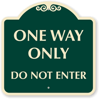 One Way Only Sign