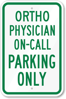 Ortho Physician On Call Parking Only Sign