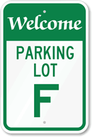 Welcome - Parking Lot F Sign