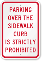 Parking Over The Sidewalk Is Prohibited Sign