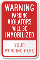 Warning Parking Violators Will be Immobilized Sign