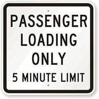 Passenger Loading Only 5 Minute Limit Sign