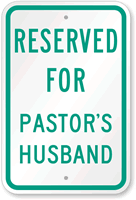 Reserved For Pastor'S Husband Sign