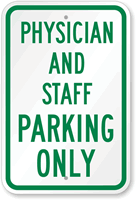 Physician And Staff Parking Only Sign