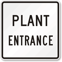 PLANT ENTRANCE Traffic Entrance Sign