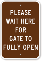 Wait For Gate To Fully Open Sign