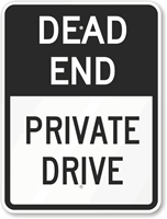 Dead End  Private Drive Sign