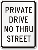 Private Drive No Thru Street Aluminum Parking Sign