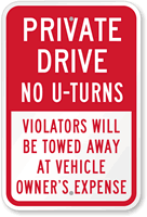Private Drive No U-Turns, Violators Towed Away Sign