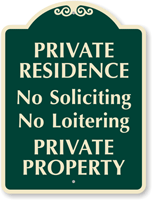 Private Residence  No Soliciting No Loitering SignatureSign