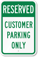 Reserved - Customer Parking Only Sign