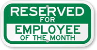 Reserved For Employee Of the Month Sign