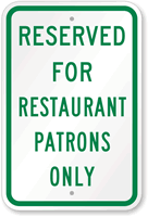 Reserved For Restaurant Patrons Only Sign