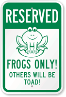 Humorous Reserved Frogs Only Sign