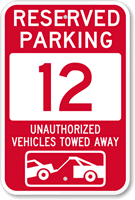 Reserved Parking 12 Unauthorized Vehicles Tow Away Sign
