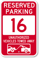 Reserved Parking 16 Unauthorized Vehicles Tow Away Sign
