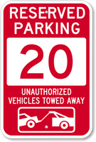 Reserved Parking 20 Unauthorized Vehicles Tow Away Sign