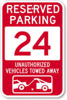 Reserved Parking 24 Unauthorized Vehicles Tow Away Sign
