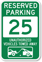 Reserved Parking 25 Unauthorized Vehicles Towed Away Sign