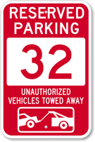 Reserved Parking 32 Unauthorized Vehicles Tow Away Sign