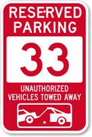 Reserved Parking 33 Unauthorized Vehicles Tow Away Sign